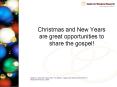 Christmas and New Years are great opportunities to share the gospel