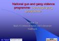 National gun and gang violence programme 5 borough gang programme