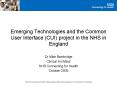 Emerging Technologies and the Common User Interface CUI project in the NHS in England