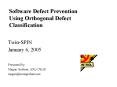 Software Defect Prevention Using Orthogonal Defect Classification