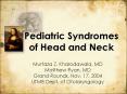 Pediatric Syndromes of Head and Neck