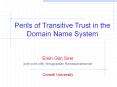 Perils of Transitive Trust in the Domain Name System