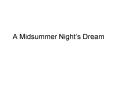 A Midsummer Nights Dream
