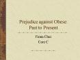 Prejudice against Obese: Past to Present