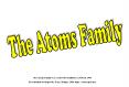 The Atoms Family was created by Kathleen Crawford, 1994 Presentation developed by Tracy Trimpe, 2006