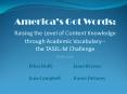 Americas Got Words: Raising the Level of Content Knowledge through Academic Vocabulary the TASELM Ch