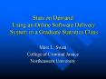 Stats on Demand: Using an Online Software Delivery System in a Graduate Statistics Class
