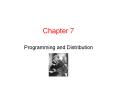 Programming and Distribution