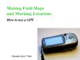 Making Field Maps and Marking Locations