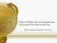 How to Think Like an Entrepreneur: 10 Lessons From the Front Line