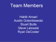 Habib Ansari Austin Golembiewski Stuart Butts Steve Lalowski Ryan DeCoster