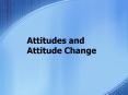 Attitudes and Attitude Change