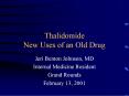 Thalidomide New Uses of an Old Drug