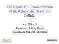 The Crystal Collimation System of the Relativistic Heavy Ion Collider