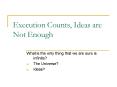 Execution Counts, Ideas are Not Enough