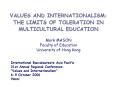 VALUES AND INTERNATIONALISM: THE LIMITS OF TOLERATION IN MULTICULTURAL EDUCATION