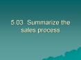 5.03Summarize the sales process