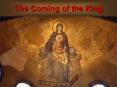 The Coming of the King