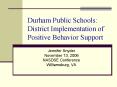 Durham Public Schools: District Implementation of Positive Behavior Support