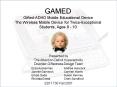 GAMED GiftedADHD Mobile Educational Device The Wireless Mobile Device for TwiceExceptional Students,