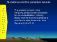 Nicodemus and the Samaritan Woman