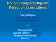 Double Compact Objects: Detection Expectations
