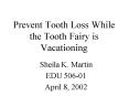 Prevent Tooth Loss While the Tooth Fairy is Vacationing