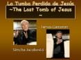 La Tumba Perdida de Jess The Lost Tomb of Jesus