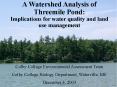A Watershed Analysis of Threemile Pond: Implications for water quality and land use management