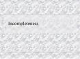 Incompleteness