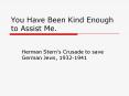 You Have Been Kind Enough to Assist Me.