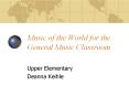 Music of the World for the General Music Classroom