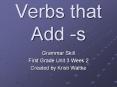 Verbs that Add s