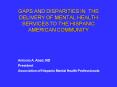 GAPS AND DISPARITIES IN THE DELIVERY OF MENTAL HEALTH SERVICES TO THE HISPANIC AMERICAN COMMUNITY