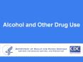 Alcohol and Other Drug Use