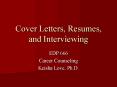 Cover Letters, Resumes, and Interviewing