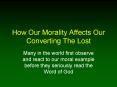 How Our Morality Affects Our Converting The Lost