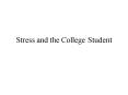 Stress and the College Student