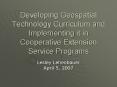 Developing Geospatial Technology Curriculum and Implementing it in Cooperative Extension Service Pro