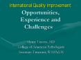 International Quality Improvement: Opportunities, Experience and Challenges
