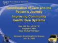Coordination of Care and the Patients Journey Improving Community Health Care Systems Matt Will, BA,