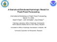 A StatisticalDistributed Hydrologic Model for Flash Flood Forecasting