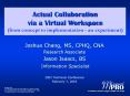 Actual Collaboration via a Virtual Workspace from concept to implementation an experiment