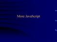 More JavaScript