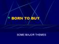 BORN TO BUY