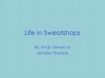 Life in Sweatshops
