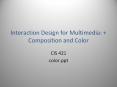 Interaction Design for Multimedia:   Composition and Color
