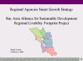 Regional Agencies Smart Growth Strategy Bay Area Alliance for Sustainable Development Regional Livab