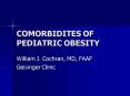 COMORBIDITES OF PEDIATRIC OBESITY