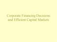 Corporate Financing Decisions and Efficient Capital Markets